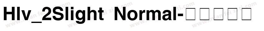 Hlv_2Slight Normal字体转换